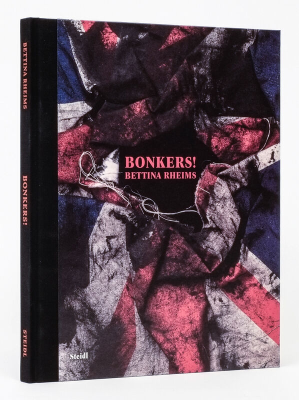 Bettina Rheims – Bonkers! A Fortnight in London