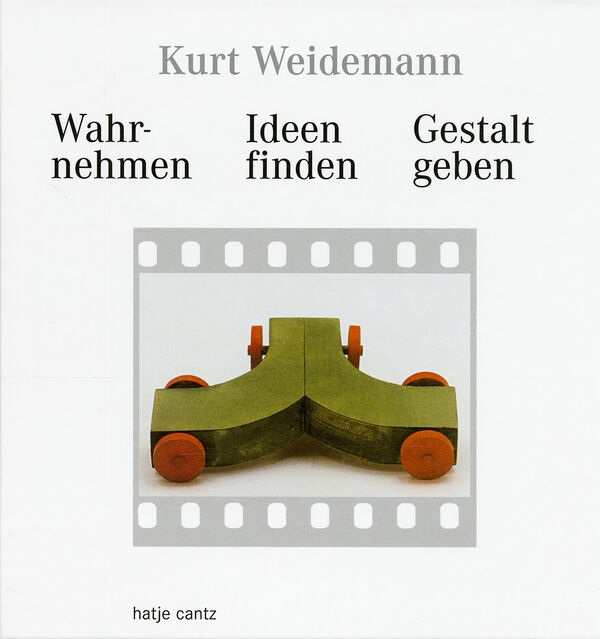 Kurt Weidemann – Wahrnehmen, Ideen finden, Gestalt geben