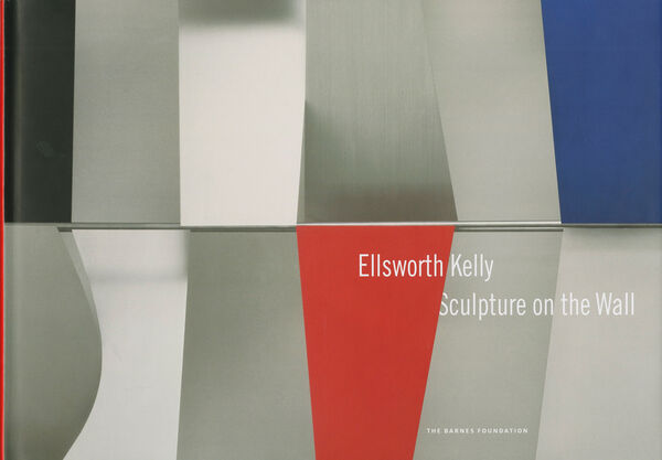 Ellsworth Kelly – Sculpture on the Wall
