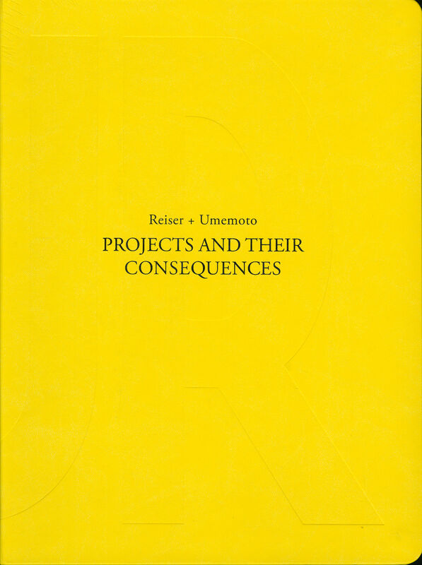 Reiser & Umemoto – Projects and Their Consequences