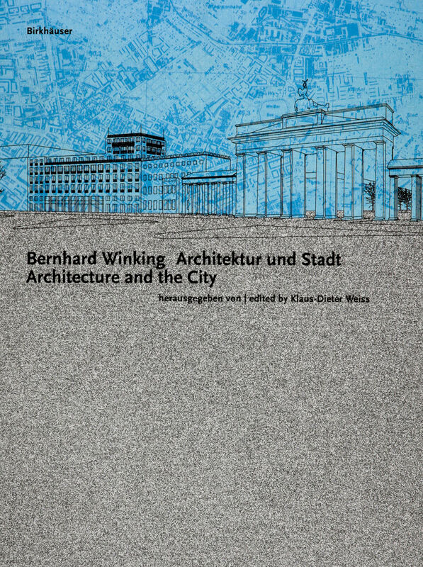 Bernhard Winking – Architektur und Stadt | Architecture and the City