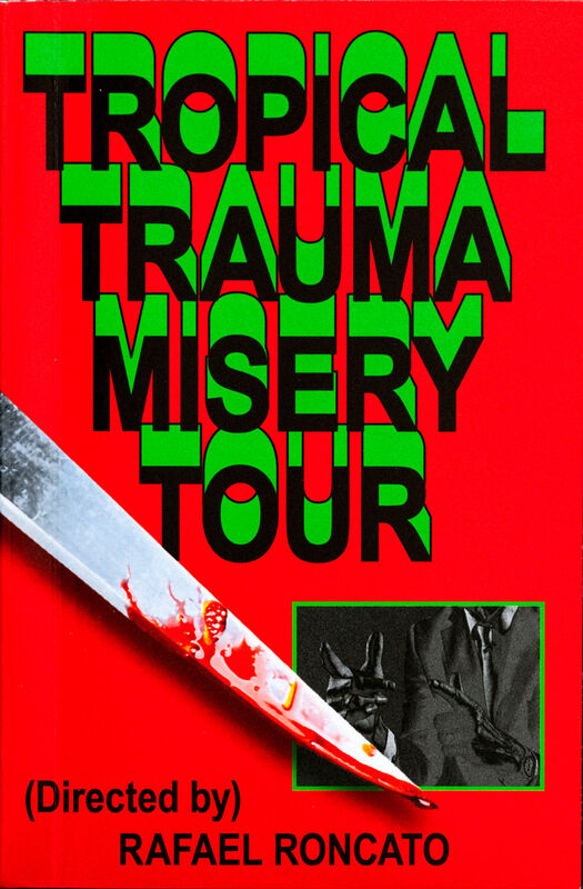 Rafael Roncato – Tropical Trauma Misery Tour